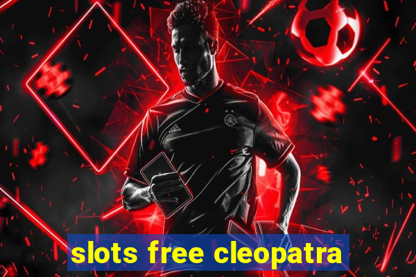 slots free cleopatra