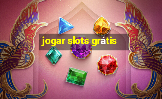 jogar slots grátis