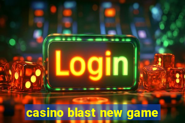 casino blast new game