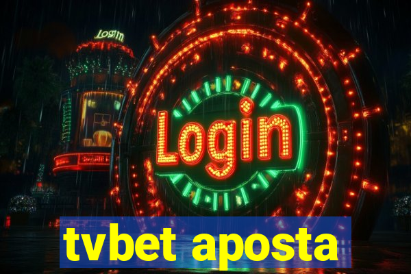 tvbet aposta