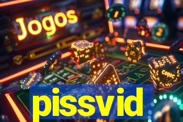 pissvid