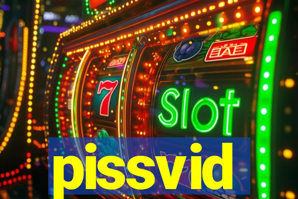 pissvid