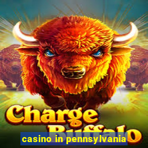 casino in pennsylvania