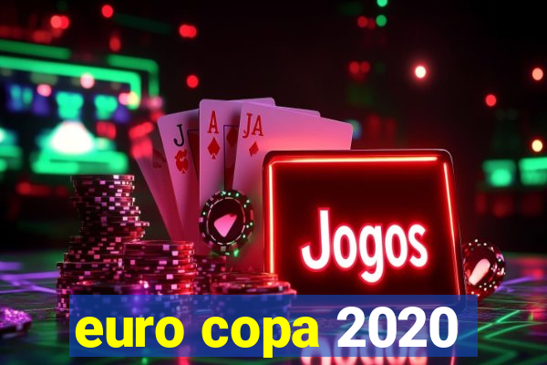 euro copa 2020