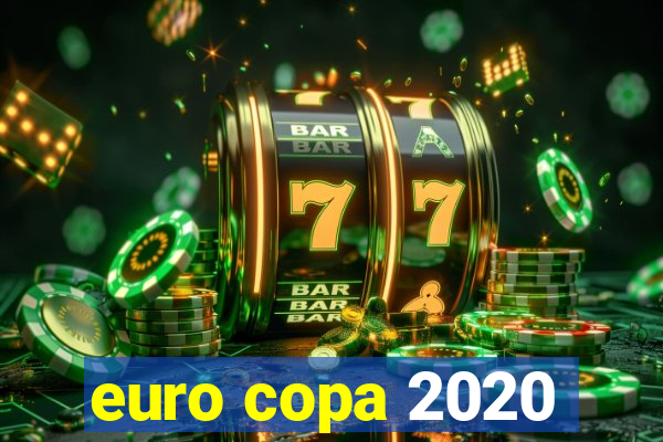 euro copa 2020