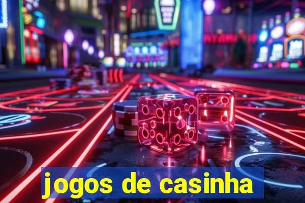 jogos de casinha