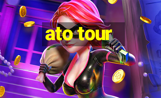 ato tour