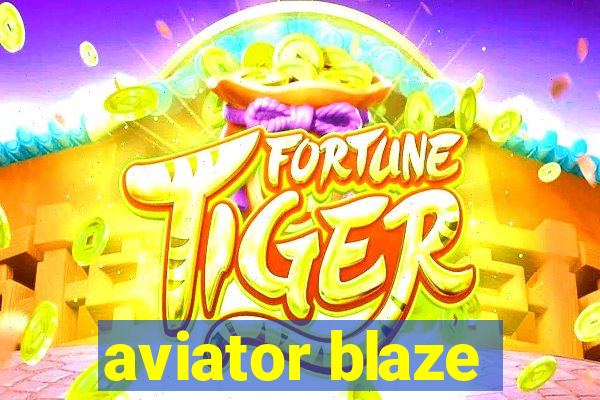 aviator blaze