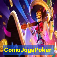 ComoJogaPoker