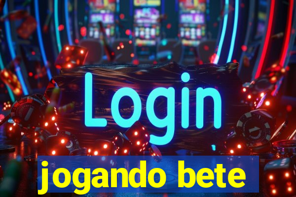 jogando bete