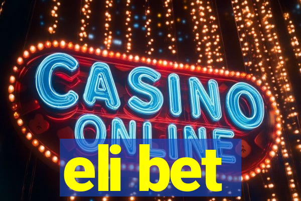 eli bet