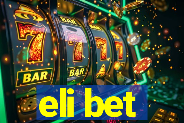 eli bet