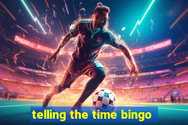 telling the time bingo