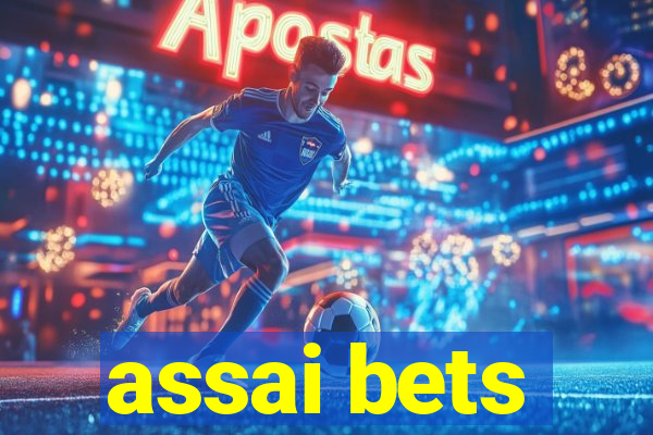 assai bets