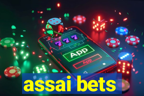 assai bets