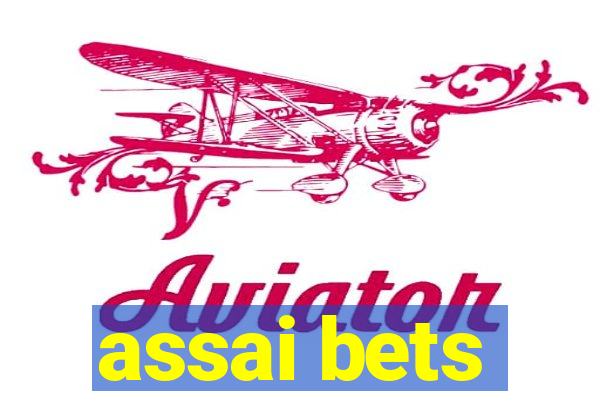 assai bets