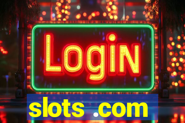 slots .com