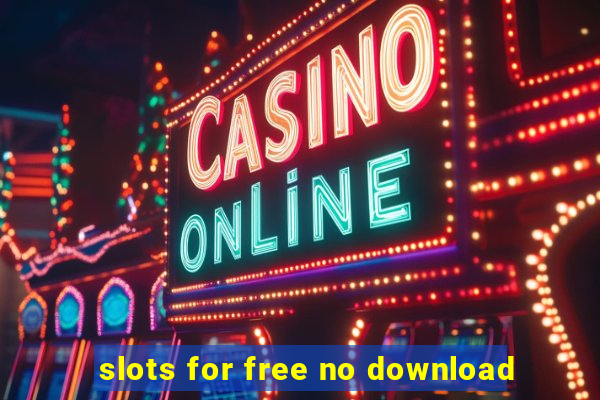 slots for free no download