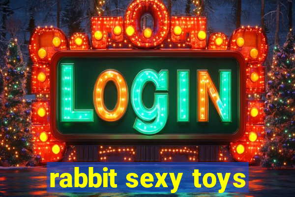 rabbit sexy toys