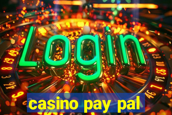 casino pay pal