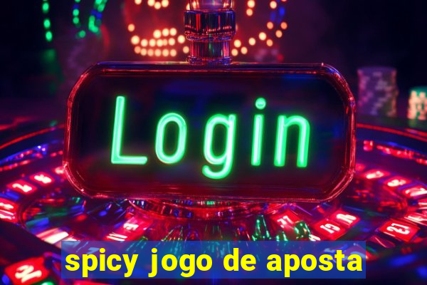 spicy jogo de aposta