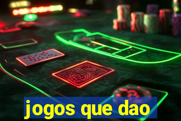 jogos que dao