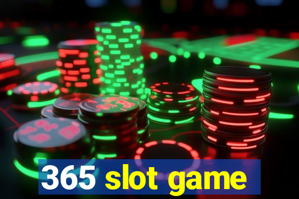 365 slot game