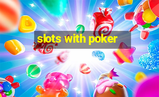 slots with poker