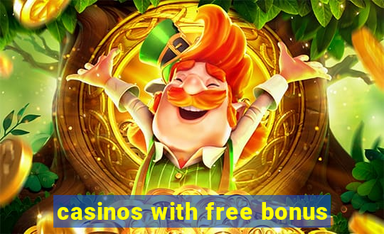 casinos with free bonus