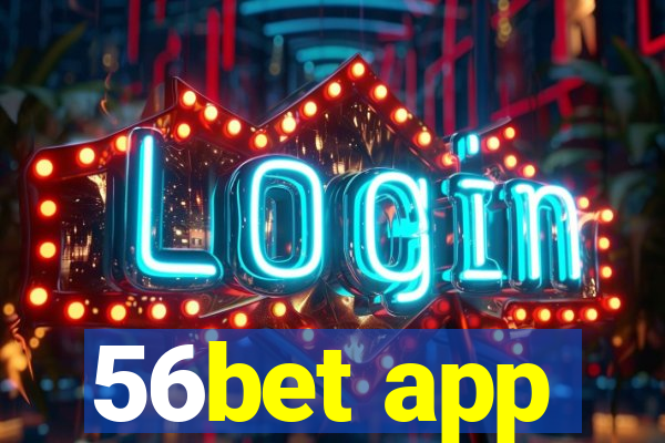 56bet app