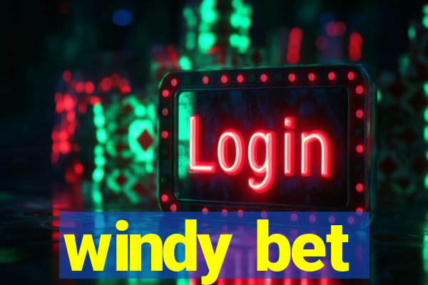 windy bet