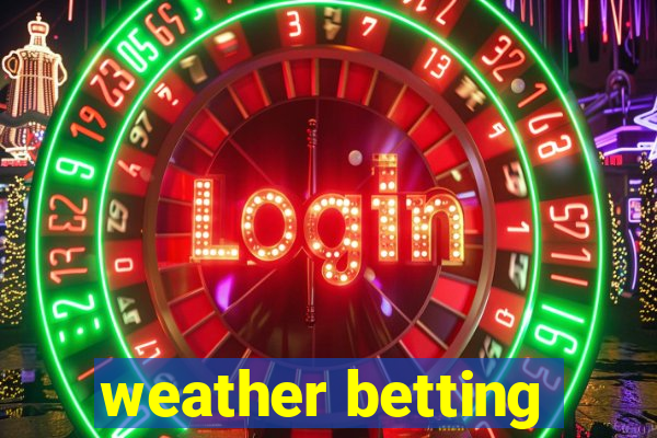 weather betting