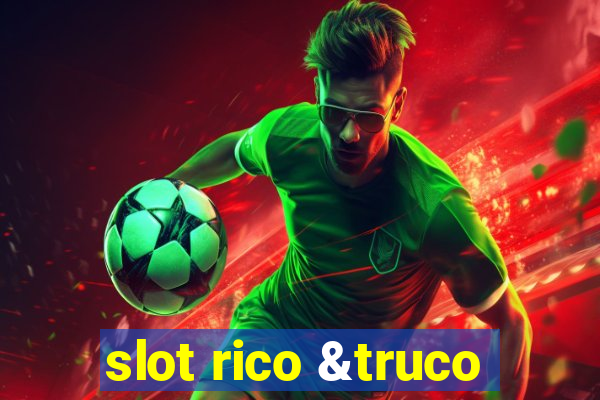 slot rico &truco