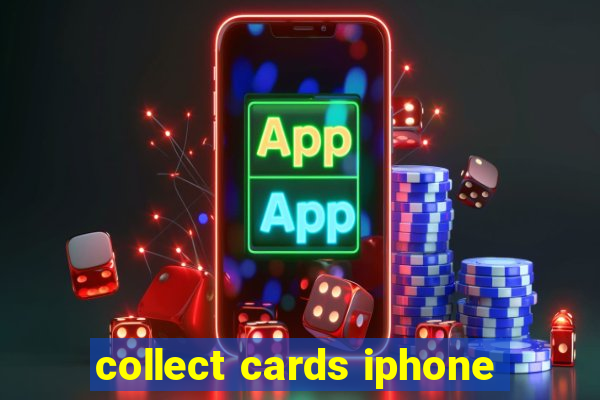 collect cards iphone