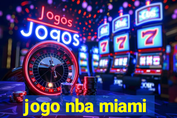 jogo nba miami