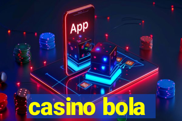 casino bola