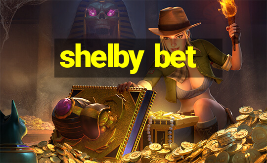 shelby bet