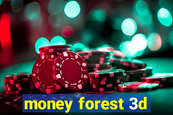 money forest 3d