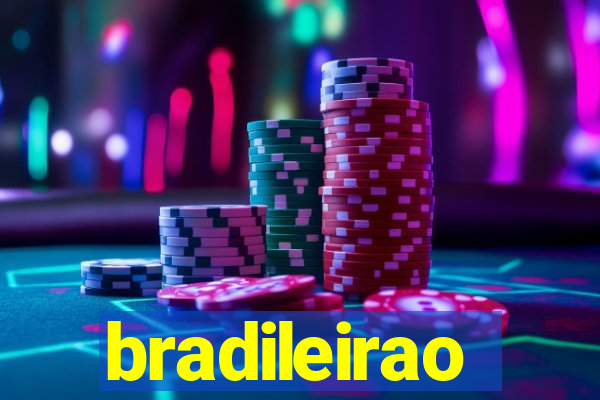 bradileirao