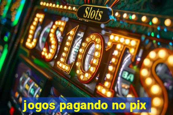 jogos pagando no pix