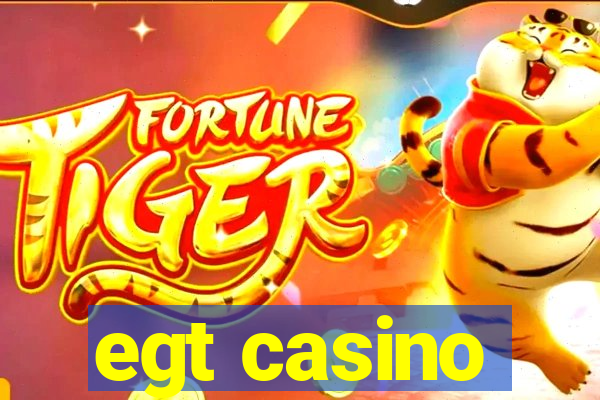 egt casino