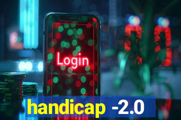 handicap -2.0