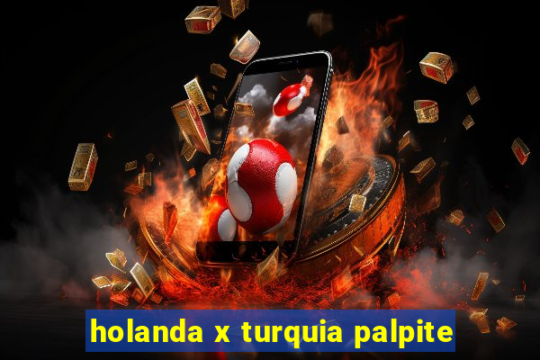 holanda x turquia palpite