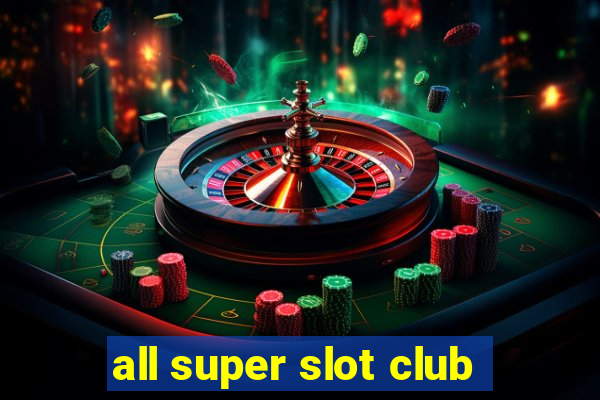 all super slot club