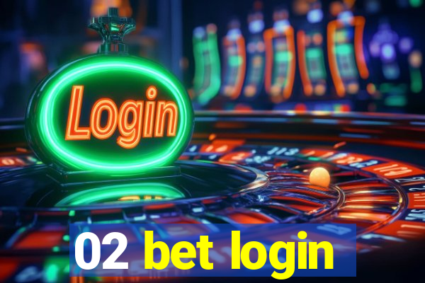 02 bet login