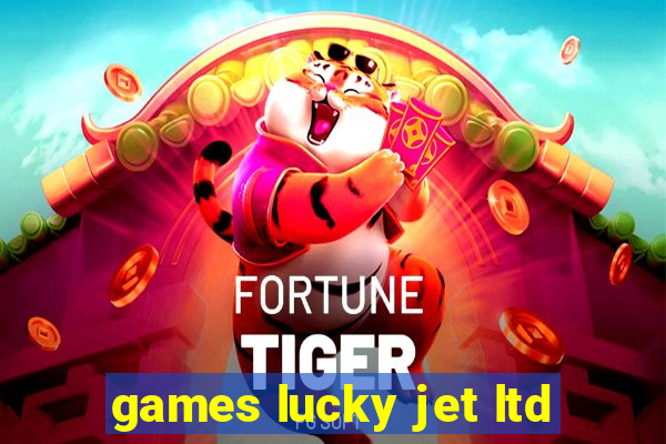 games lucky jet ltd