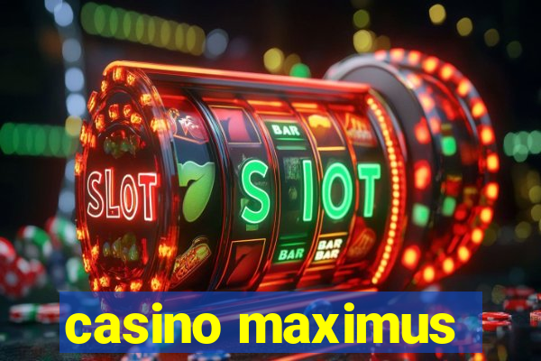 casino maximus