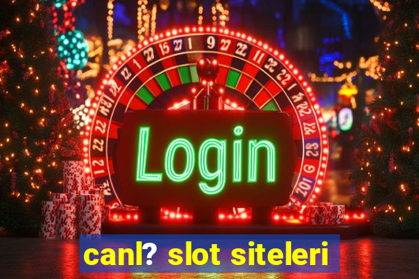 canl? slot siteleri