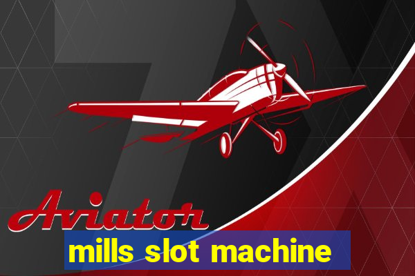 mills slot machine