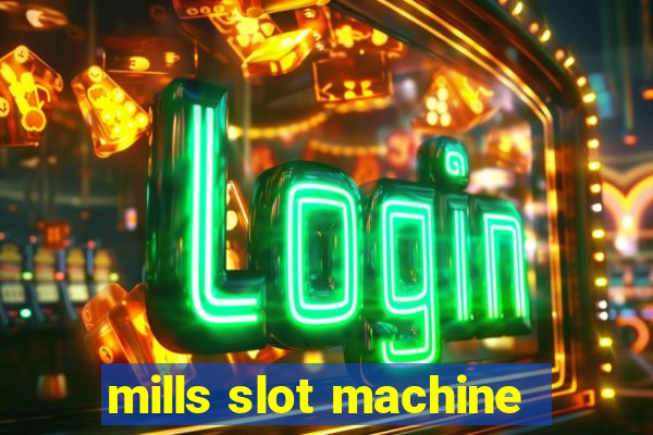 mills slot machine